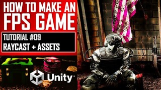 HOW TO MAKE AN FPS GAME IN UNITY FOR FREE - TUTORIAL #09 - RAYCAST + ASSETS