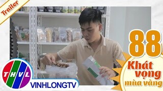 Khát vọng mùa vàng - Tập 88: Anh Nguyễn Hữu Thắng - Trailer