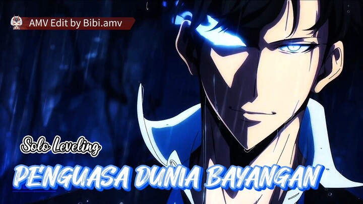 PENGUASA DUNIA BAYANGAN 🔥 - SUNG JINWOO [AMV] SOLO LEVELING