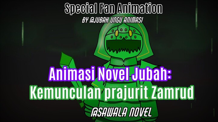 Animasi Adaptasi novel karya jubah: kemunculan prajurit Zamrud
