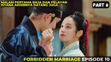FORBIDDEN MARRIAGE EPISODE 10 SUB INDO FULL - ALUR CERITA FILM