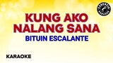 Kung Ako Nalang Sana (Karaoke) - Bituin Escalante