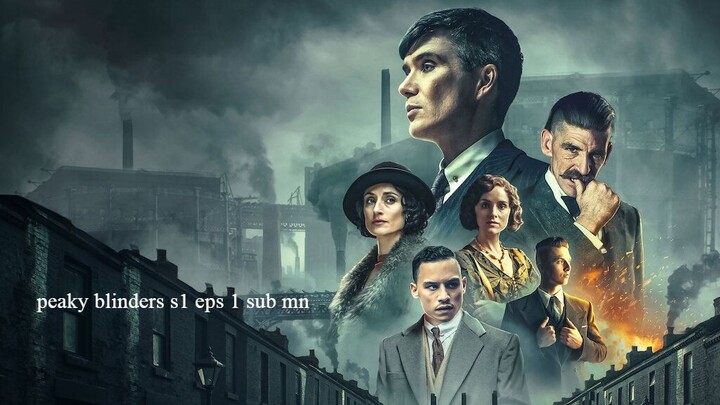 peaky blinders s1 eps 1 sub mn
