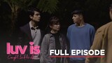 Luv Is: (Full Episode 39) | Caught In His Arms