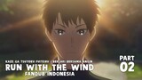 【 FDB.ID 】 Kaze ga Tsuyoku Fuiteiru / BERLARI BERSAMA ANGIN Part 02 | Fandub Indonesia