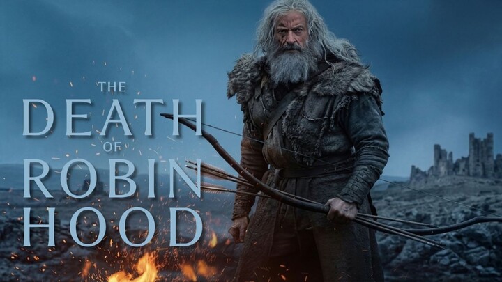 🎬The Death of Robin Hood 2026 II Masa Tua Pahlawan Rakyat