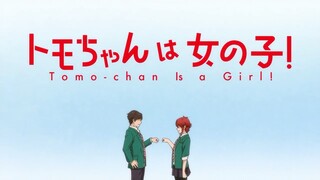 Tomochan wa onnanoko ep08 subindo