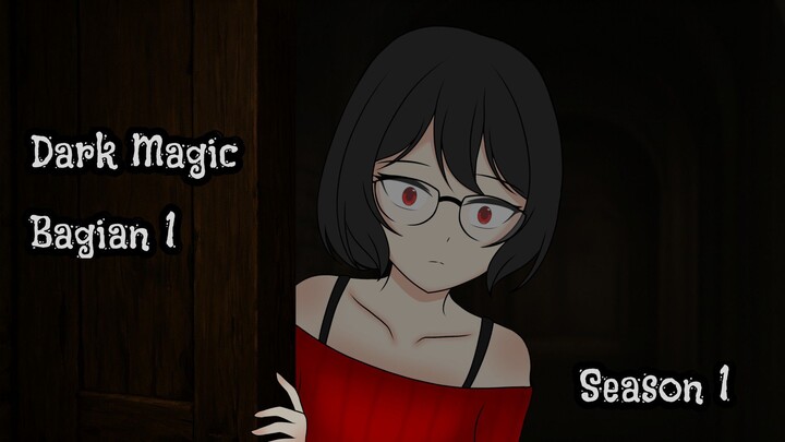 [The Dark Magic] Bagian 1 Ethereal Animation