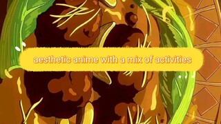 aesthetic anime with a mix of activities