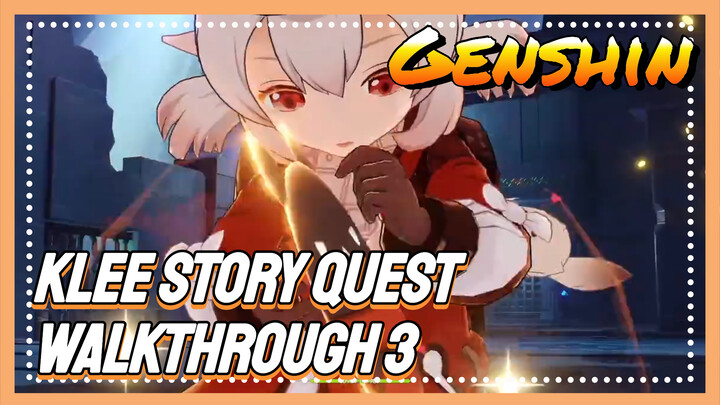 [Genshin  Walkthrough]  Klee Story Quest Walkthrough 3