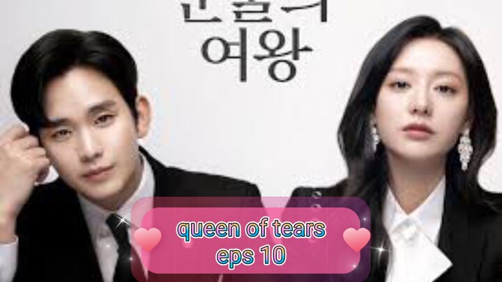 QUEEN OF TEARS eps 10 sub indo