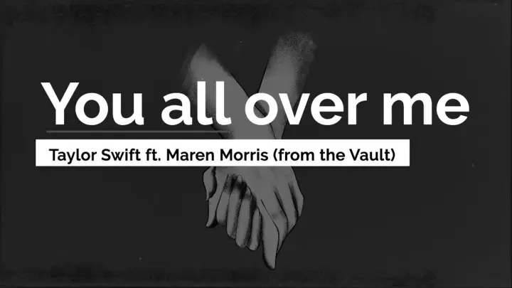 You All Over Me - Taylor Swift ft. Maren Morris [From The Vault](Lyrics)