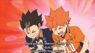 Haikyuu S4 Meme Comp 14 [dub] 400 Subscriber Special✨