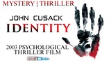 IDENTITY (2003 Psychological Thriller Film)