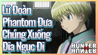Lữ Đoàn Phantom Đưa Chúng Xuống Địa Ngục Đi