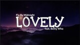 Fly By Midnight - Lovely feat. Betty Who (Lyrics)