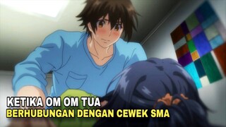 Kisah cewek SMA yang ingin berhubungan sama OM-OM TUA ✨