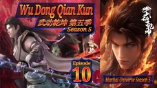 Eps 10 Wu Dong Qian Kun [Martial Universe] 武动乾坤 第五季 Season 5