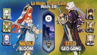 C0 Nilou Bloom & C0 Itto Geo Gang | La Hoàn Thâm Cảnh Tầng 12 | Genshin Impact 3.8