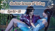 Glorious Revenge of Ye Feng | 01 - 10 Sub Indo