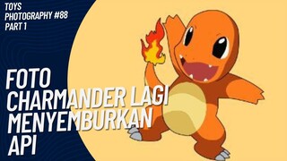 Saatnya kita tangkap Charmander 😚🤭 | Toys Photography #88 (Part 1)