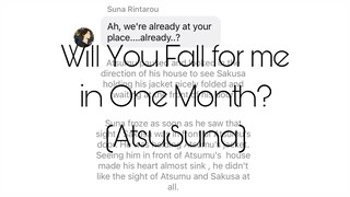 Will You Fall for me in One Month? || Pt. 5 || AtsuSuna || haikyuu text videos || Sakusa’s Fav