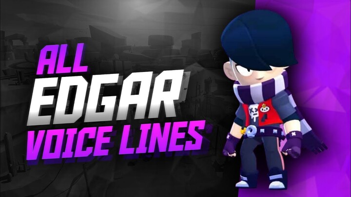 EDGAR Voice Lines | Brawl Stars