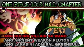 One piece 1053: full chapter | Ang lakas ni admiral Ryokugyu Greenbull | Ancient weapon Pluton