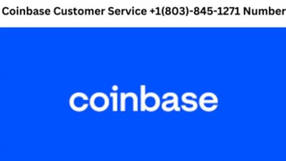 Coinbase Customer Service +1(803)-845-1271 Number