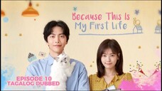 Because this is my First Life Episode 10 Tagalog Dubbed