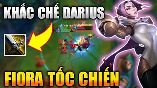 [LMHT Tốc Chiến] Fiora Khắc Chế Darius -  Trùm Solo Khiến Đối Thủ Cứ Lên Là Chết - Fiora Lol Mobile