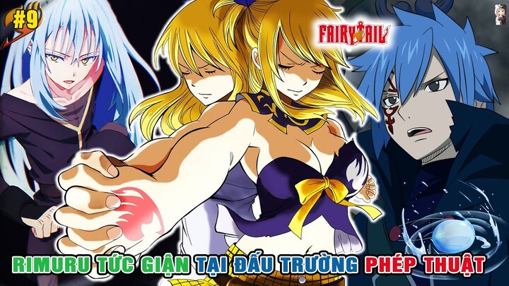 Rimuru Tức Giận Tại Vòng Thi Đấu Phép Thuật - Fairy Tail Gặp Rắc Rối | Ngoại Truyện Slime 8 [#9]