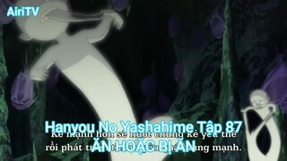 Hanyou No Yashahime Tập 87-ĂN HOẶC BỊ ĂN