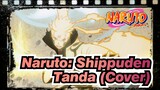 [Naruto: Shippuden] OP 6 - Tanda (Cover)