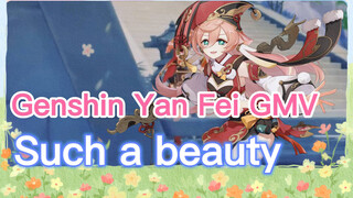 [Genshin Yan Fei GMV] Such a beauty