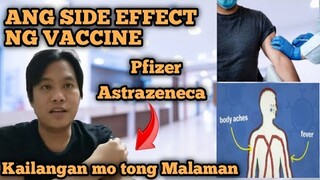 ANO ANG SIDE EFFECT NG VACCINE / PFIZER/ASTRAZENECA