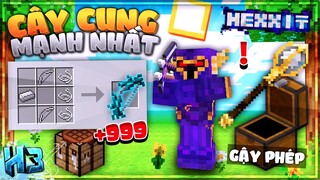 H3 Cùng NoobTeam Chế Tạo CÂY CUNG Mạnh Nhất HEXXIT và GẬY PHÉP THUẬT | Tập 10 (Minecraft Hexxit)