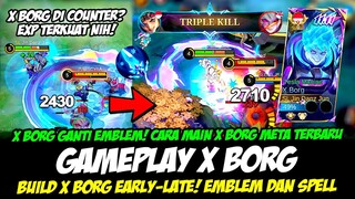 X BORG EXP META TERKUAT❗CARA MAIN X BORG TERBARU + BUILD X BORG TERBARU 2024❗GAMEPLAY X BORG GLOBAL