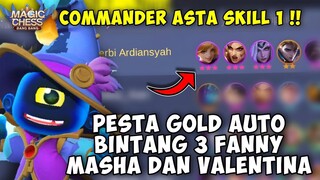 FANNY MASHA VALENTINA BINTANG 3 !! MUSUH PULANG AUTO DAPET GOLD !! ASTA SKILL 1 MAGIC CHESS ML