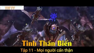 Tinh Thần Biến Tập 11 - Mọi người cẩn thận