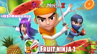 Fruit ninja 2-iOS Gameplay-Supergame tv