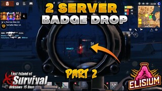 2 Server Same Badge Drop Bloody and Protect | Last island of Survival | Last Day Rules Survival