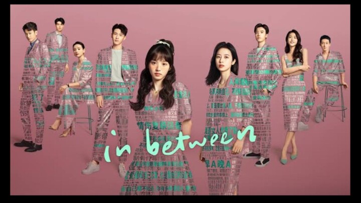 [ C-Drama ] In Between Epsd15 SubIndo.