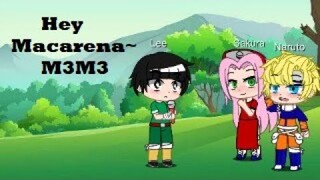 ✨🔥Hey, Macarena~🔥✨ // M3M3 // Gacha Club // Naruto