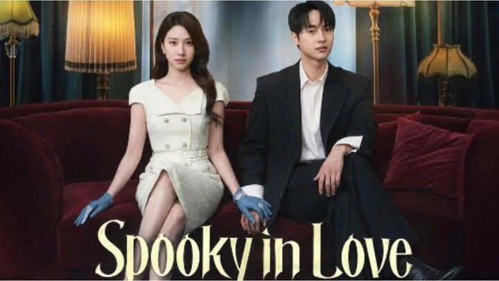 Spooky In Love EP 2 — Makin deket, tapi makin banyak yang janggal?! 👀