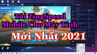 Cách Tải Zingspeed Mobile Cho PC, Laptop Mới Nhất 2021