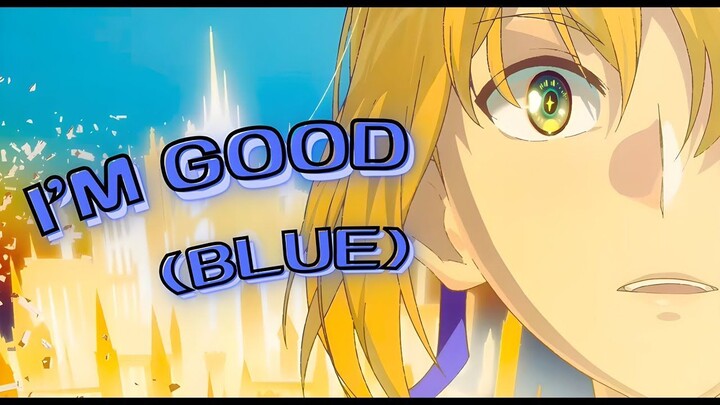 I'm Good (Blue) - Fate Grand Order FGO【 Edit/AMV 】