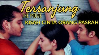 CINTA SEGITIGA PALSU - Review TERSANJUNG THE MOVIE (2021)