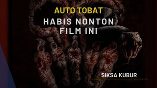 FILM HOROR TERBAIK SIKSA KUBUR - KENGERIAN BIKIN KITA BERTAUBAT