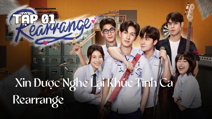 Tập 1 || Xin Được Nghe Lại Khúc Tình Ca - Rearrange | Phim bl vietsub